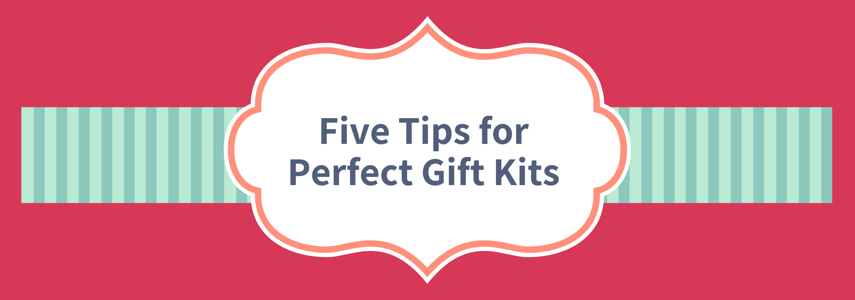 Five Tips for Perfect Gift Kits image